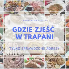 Trapani gdzie zjeść - najlepsze miejsca, które musisz odwiedzić